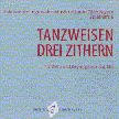 Volksmusik-CD: Tanzweisen f&uuml;r Zither